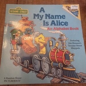 My Name Is Alice : A Sesame Street Alphabet Book by Virginia Holt  1989